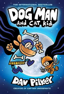 Dog Man and Cat Kid: A Graphic Novel 